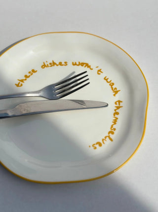 Maegen Statement Plate 'These dishes wont wash themselves'